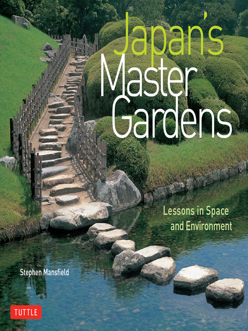 Title details for Japan's Master Gardens by Stephen Mansfield - Available